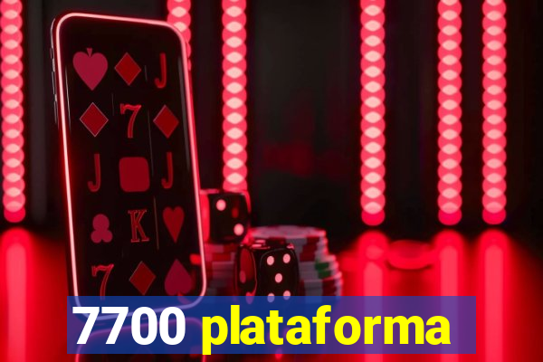 7700 plataforma